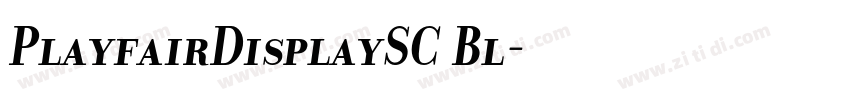 PlayfairDisplaySC Bl字体转换